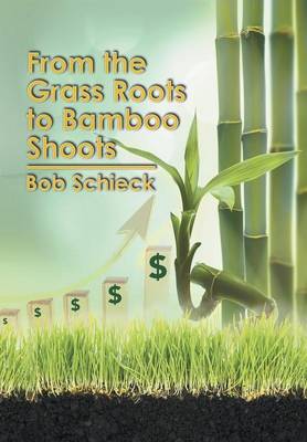 From the Grass Roots to Bamboo Shoots (Hardback)