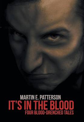 It's in the Blood: Four Blood-Drenched Tales (Hardback)