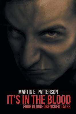 It's in the Blood: Four Blood-Drenched Tales (Paperback)