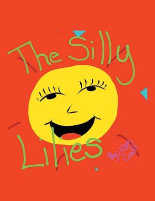 The Silly Lilies (Paperback)