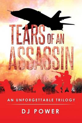 Tears of an Assassin: An Unforgettable Trilogy (Paperback)