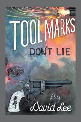 Tool Marks Don't Lie (Paperback)