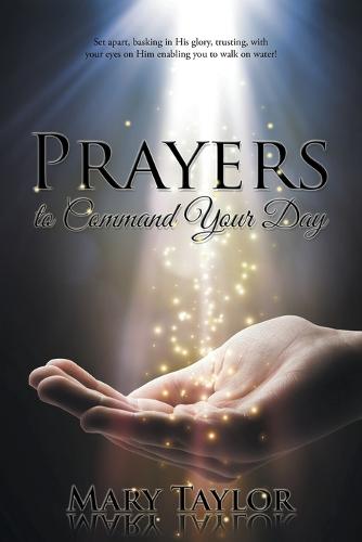 Prayers to Command Your Day (Paperback)