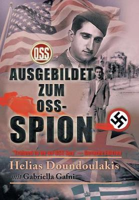 Ausgebildet zum OSS-Spion: Trained to be an OSS Spy - German Edition (Hardback)