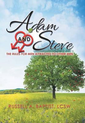 Adam and Steve: The Rules for Men Attracted to Other Men (Hardback)