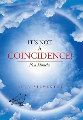 It's Not a Coincidence!: It's a Miracle! (Hardback)