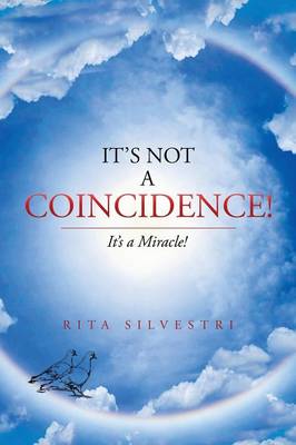 It's Not a Coincidence!: It's a Miracle! (Paperback)