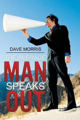 The Average Man Speaks Out (Paperback)