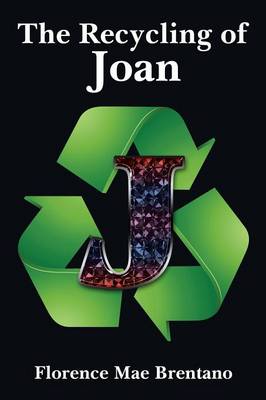 The Recycling of Joan (Paperback)