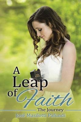 A Leap of Faith: The Journey (Paperback)