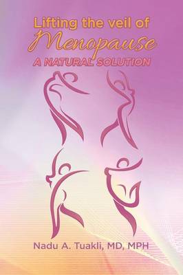 Lifting the Veil of Menopause: A Natural Solution (Paperback)