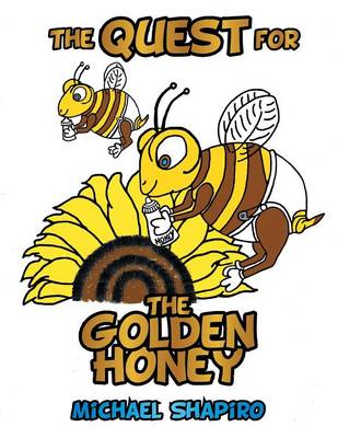 The Quest for the Golden Honey (Paperback)