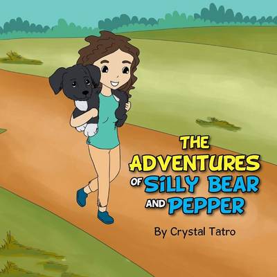 The Adventures of Silly Bear and Pepper (Paperback)