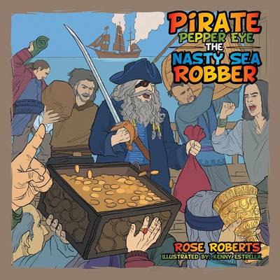 Pirate Pepper Eye the Nasty Sea Robber (Paperback)