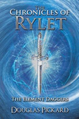 The Chronicles of Rylet: The Element Daggers (Paperback)