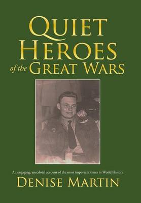 Quiet Heroes of the Great Wars (Hardback)