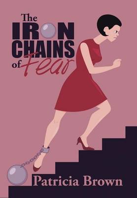 The Iron Chains of Fear (Hardback)