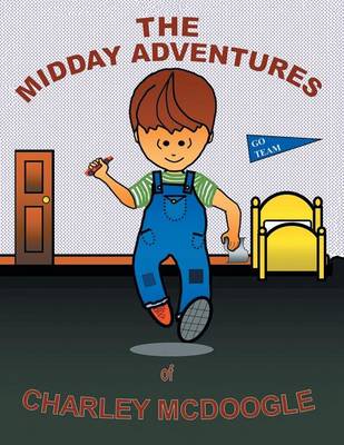 Midday Adventures of Charley McDoogle (Paperback)