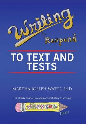 Writing to Respond to Text and Tests (Hardback)