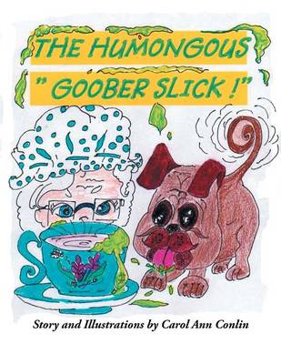 The Humongous Goober Slick! (Paperback)