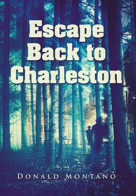 Escape Back to Charleston (Hardback)