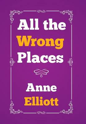 All the Wrong Places (Hardback)