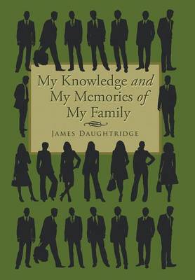 My Knowledge and My Memories of My Family (Hardback)