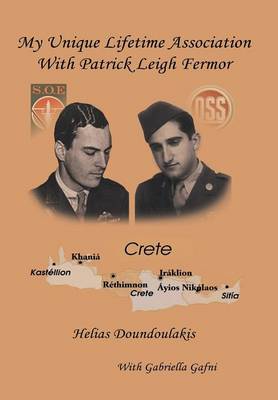 My Unique Lifetime Association with Patrick Leigh Fermor (Hardback)