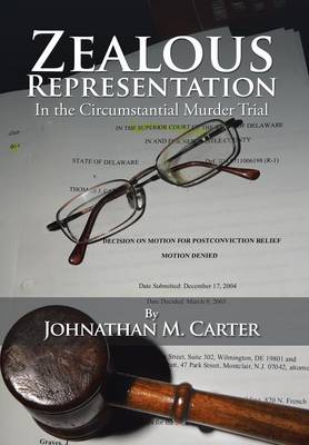 Zealous Representation: In the Circumstantial Murder Trial (Hardback)