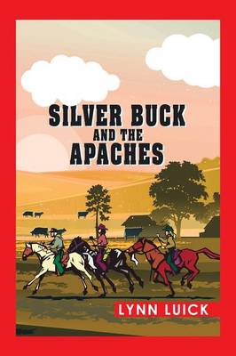 Silver Buck and the Apaches (Paperback)