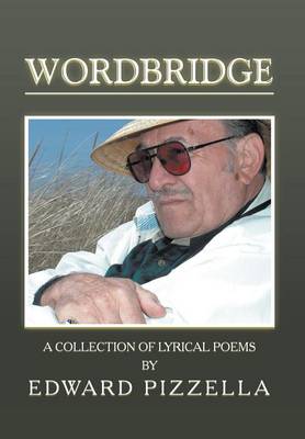 Wordbridge: A Collection of Lyrical Poems (Hardback)