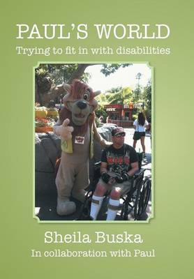 Paul's World: Trying to Fit in with Disabilities (Hardback)