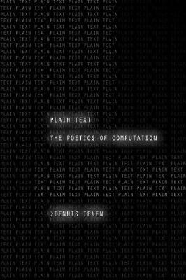Plain Text: The Poetics of Computation (Hardback)