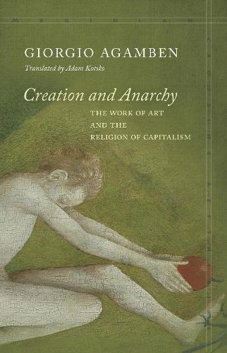 Giorgio Agamben Creation and Anarchy