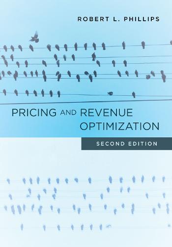 Pricing and Revenue Optimization: Second Edition (Hardback)