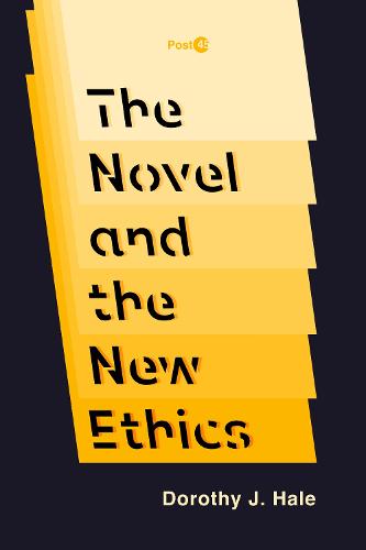 The Novel and the New Ethics - Post*45 (Paperback)