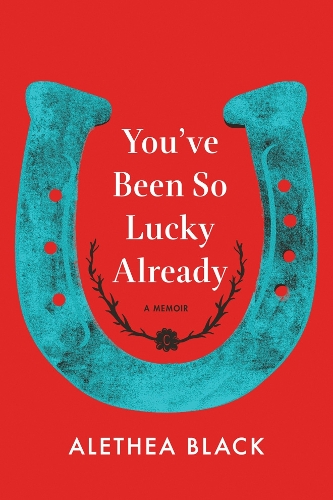 You've Been So Lucky Already: A Memoir (Paperback)