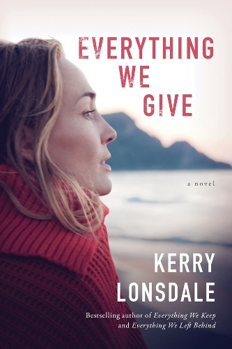 Everything We Give: A Novel - Everything 3 (Paperback)