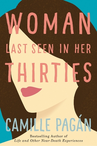 Woman Last Seen in Her Thirties: A Novel (Paperback)