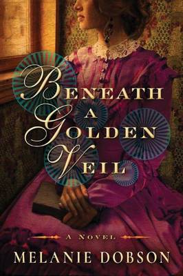 Beneath a Golden Veil: A Novel (Paperback)