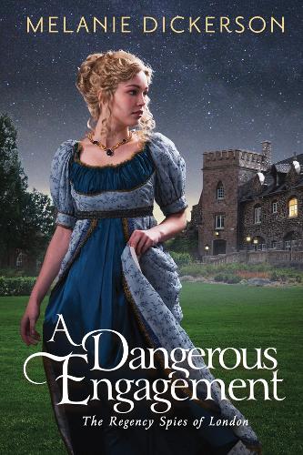 A Dangerous Engagement - The Regency Spies of London 3 (Paperback)