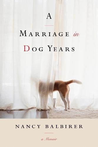 A Marriage in Dog Years: A Memoir (Paperback)