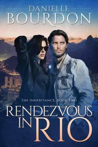 Rendezvous in Rio - The Inheritance 2 (Paperback)