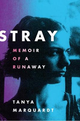 Stray: Memoir of a Runaway (Hardback)