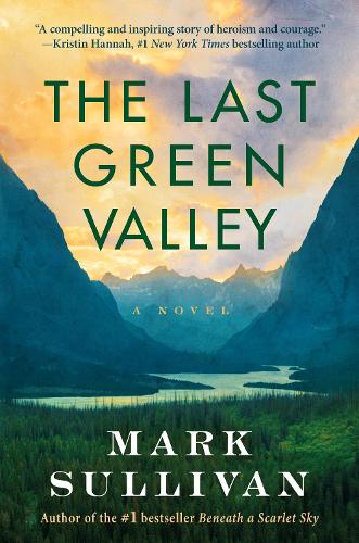 The Last Green Valley: A Novel (Hardback)