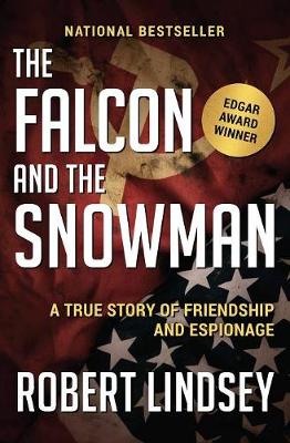 The Falcon and the Snowman: A True Story of Friendship and Espionage (Paperback)