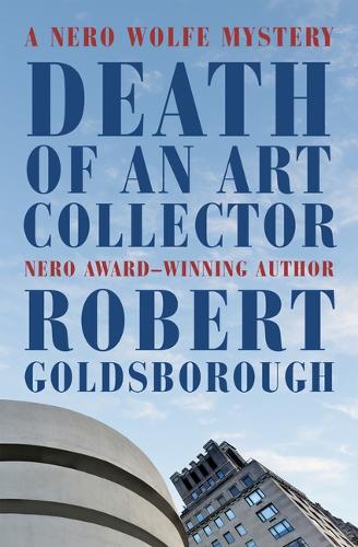 Death of an Art Collector: A Nero Wolfe Mystery - The Nero Wolfe Mysteries (Paperback)