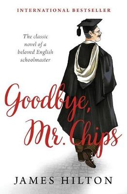 Goodbye, Mr. Chips (Paperback)