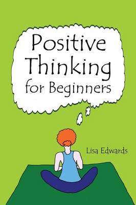 Positive Thinking for Beginners (Paperback)