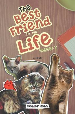 The Best Friend in My Life: Volume I (Paperback)